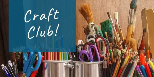 Picture of various art supplies with a blue text box in the upper left that reads "Craft Club!"